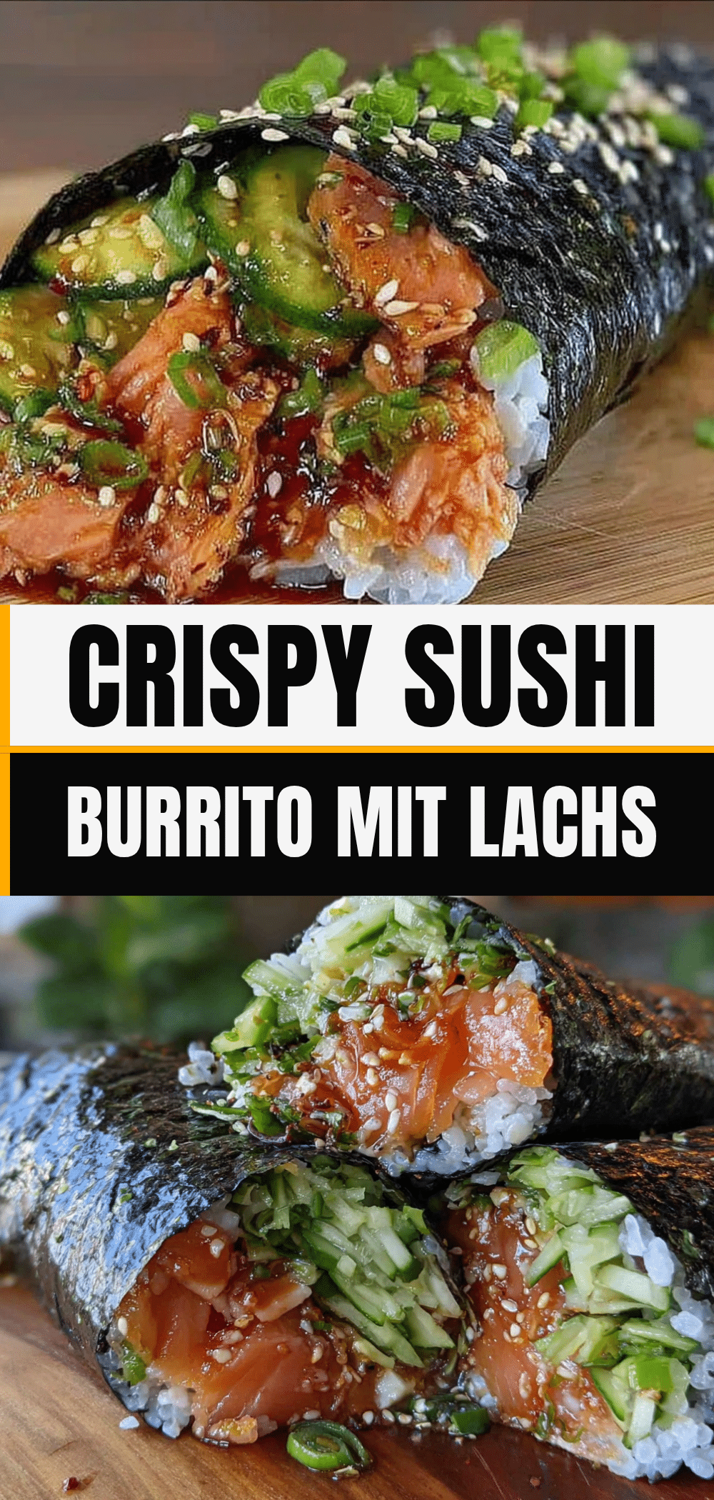 Sushi-Burrito: So hat meine Oma ihn gemacht 5 Sushi-Burrito mit Lachs und Gurke recipe